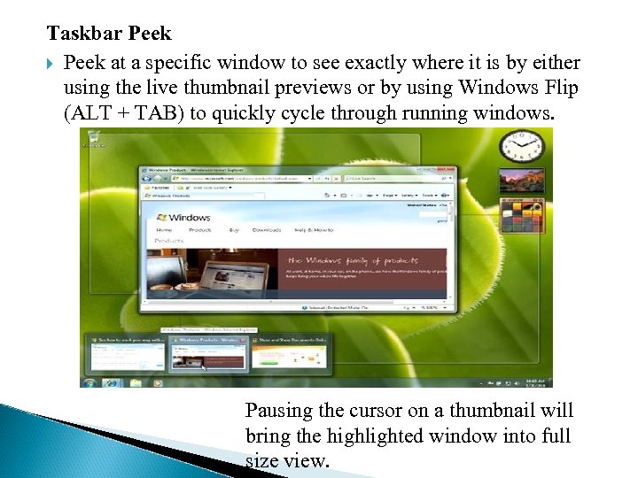 Taskbar Peek at a specific window to see exactly where it is by either