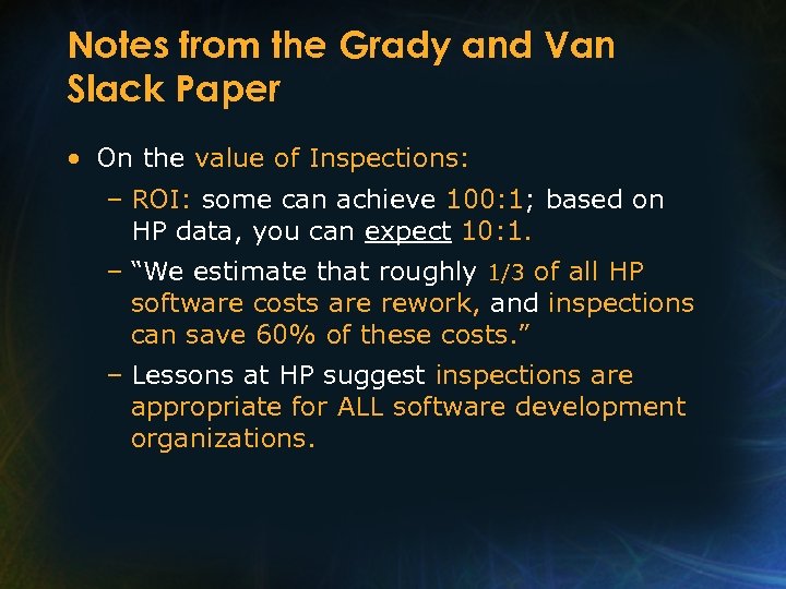 Notes from the Grady and Van Slack Paper • On the value of Inspections: