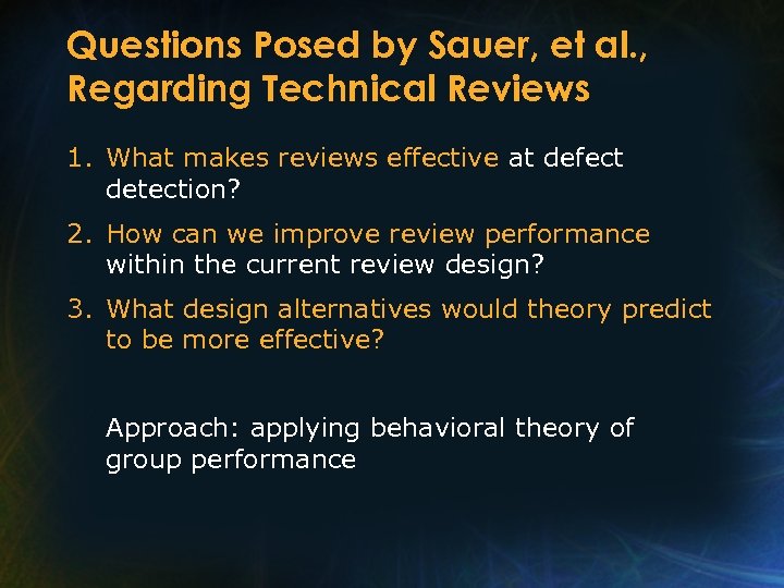 Questions Posed by Sauer, et al. , Regarding Technical Reviews 1. What makes reviews