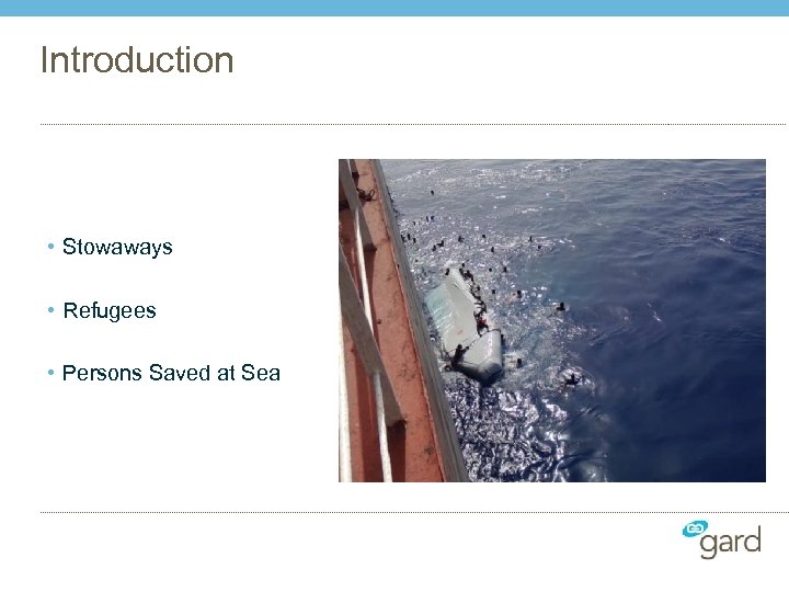 Introduction • Stowaways • Refugees • Persons Saved at Sea 