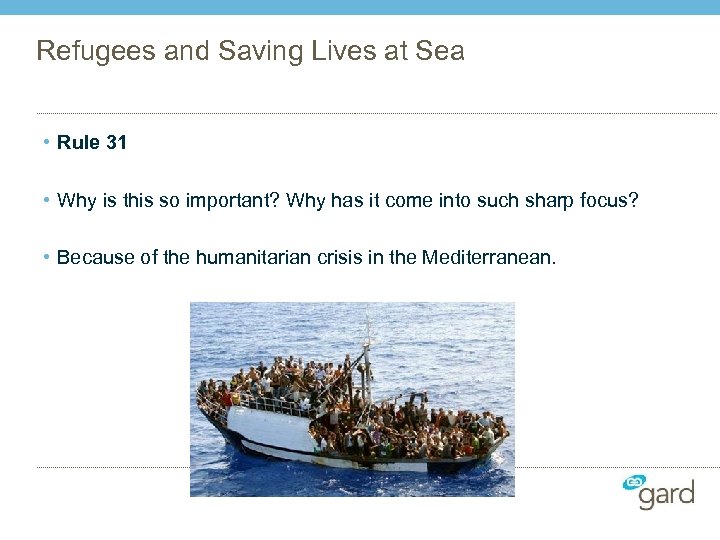 Refugees and Saving Lives at Sea • Rule 31 • Why is this so