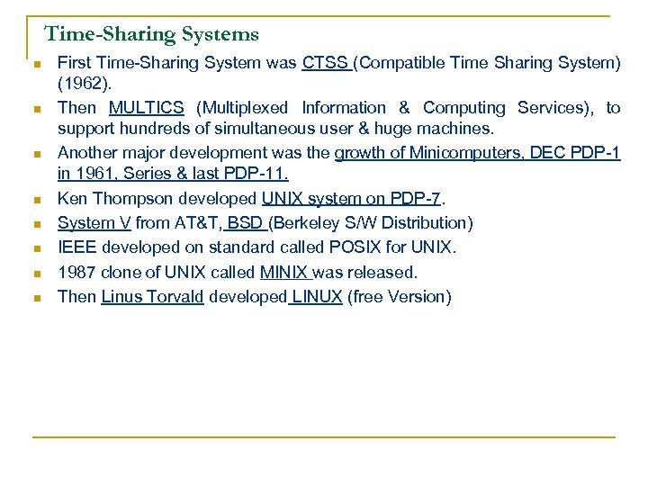 Time-Sharing Systems n n n n First Time-Sharing System was CTSS (Compatible Time Sharing