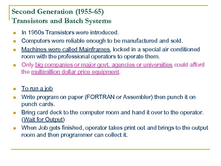 Second Generation (1955 -65) Transistors and Batch Systems n n n n In 1950