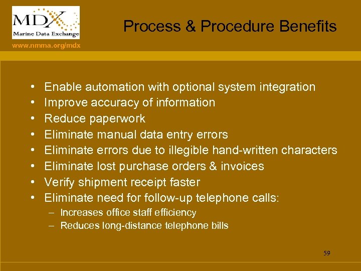 Process & Procedure Benefits www. nmma. org/mdx • • Enable automation with optional system