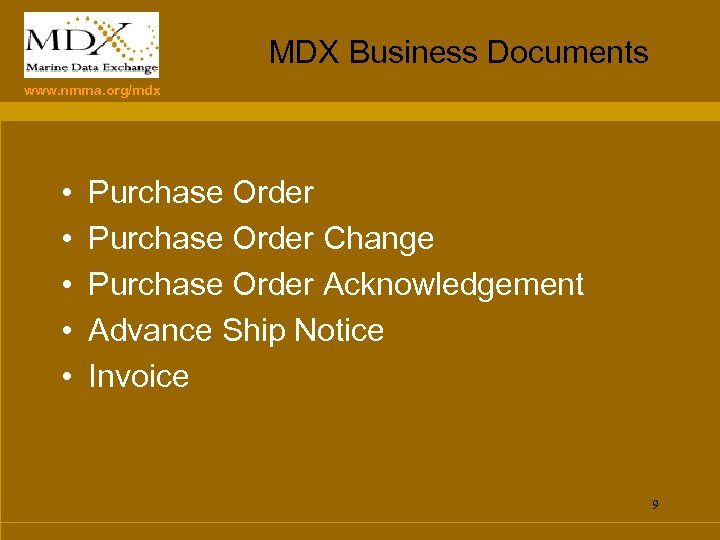 MDX Business Documents www. nmma. org/mdx • • • Purchase Order Change Purchase Order