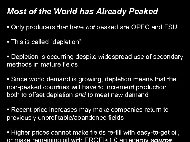 Most of the World has Already Peaked • Only producers that have not peaked