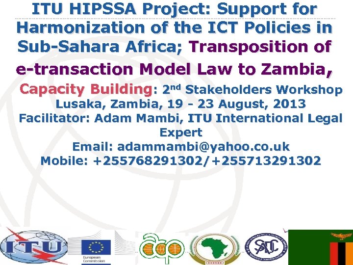 ITU HIPSSA Project: Support for Harmonization of the ICT Policies in Sub-Sahara Africa; Transposition