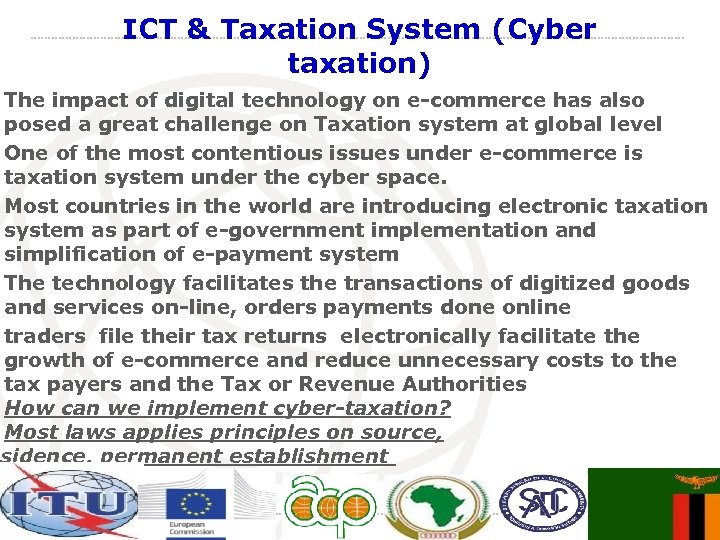 ICT & Taxation System (Cyber taxation) The impact of digital technology on e-commerce has