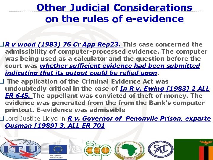 Other Judicial Considerations on the rules of e-evidence q R v wood (1983) 76