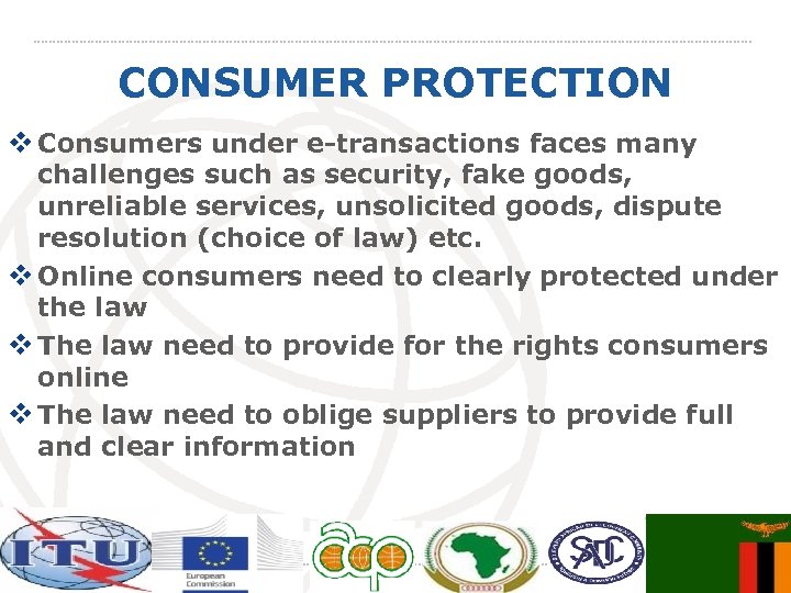 CONSUMER PROTECTION v Consumers under e-transactions faces many challenges such as security, fake goods,