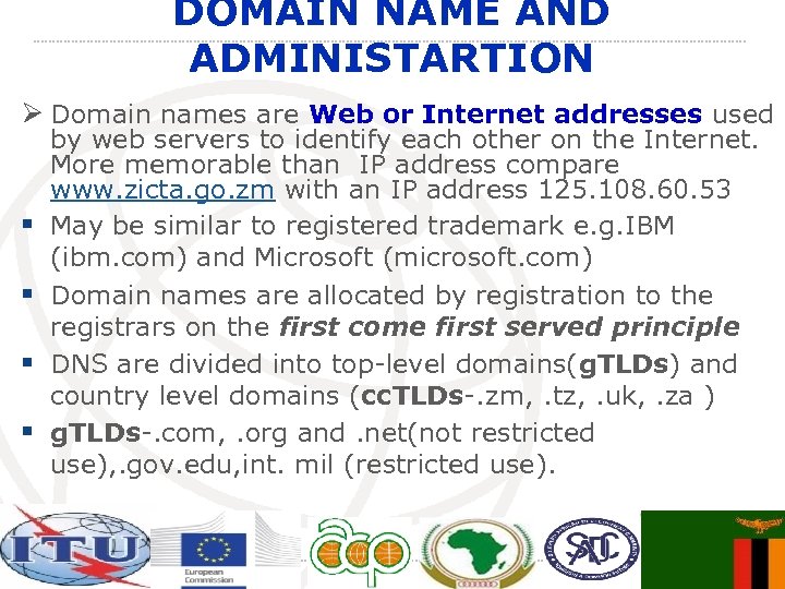 DOMAIN NAME AND ADMINISTARTION Ø Domain names are Web or Internet addresses used §