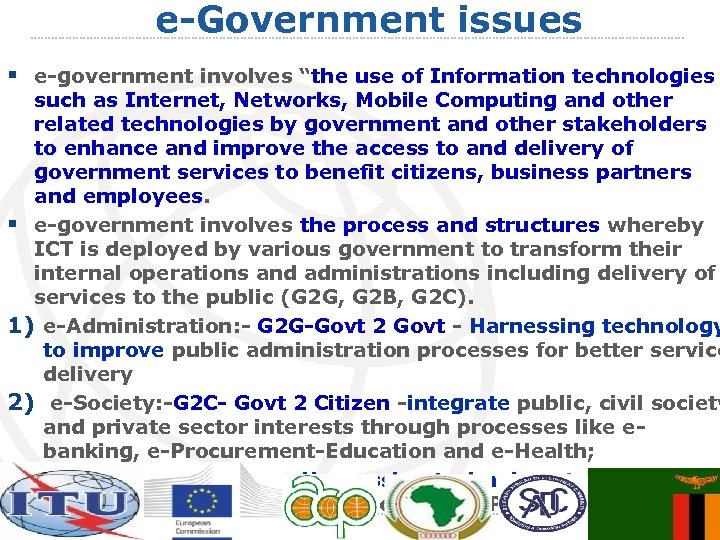 e-Government issues § e-government involves “the use of Information technologies such as Internet, Networks,