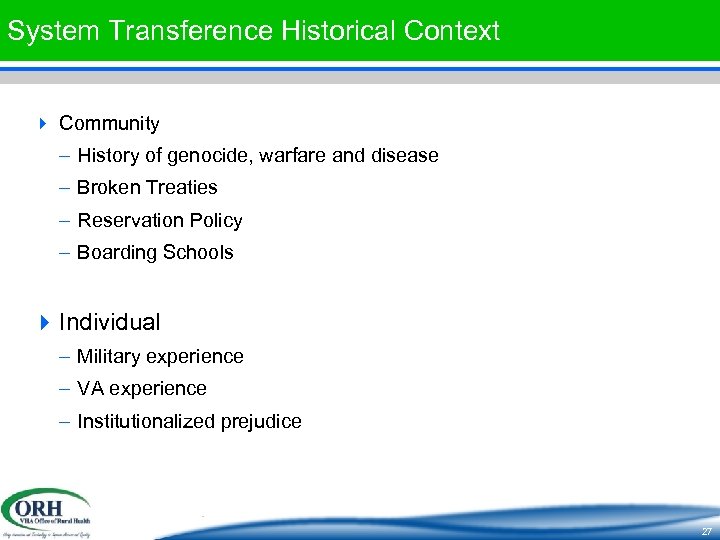 System Transference Historical Context 4 Community – History of genocide, warfare and disease –