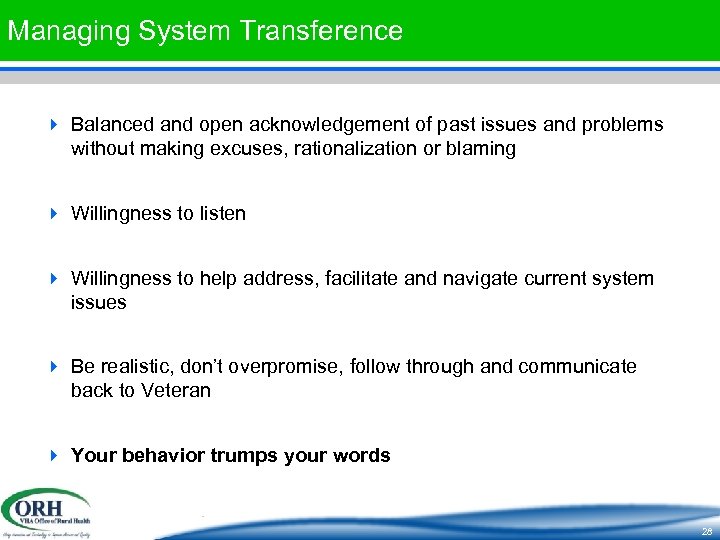 Managing System Transference 4 Balanced and open acknowledgement of past issues and problems without