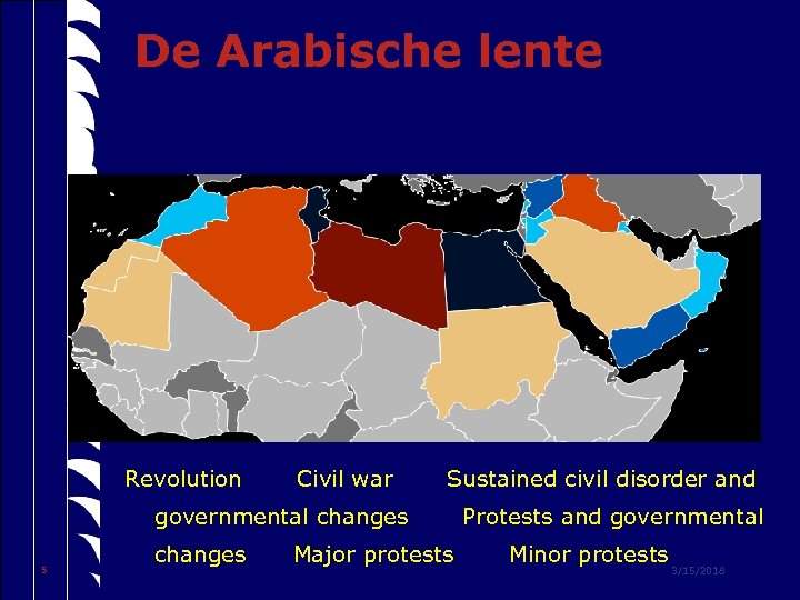 De Arabische lente Revolution Civil war Sustained civil disorder and governmental changes 5 changes