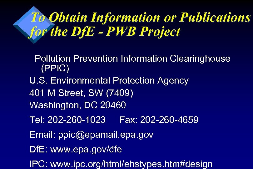 To Obtain Information or Publications for the Df. E - PWB Project Pollution Prevention