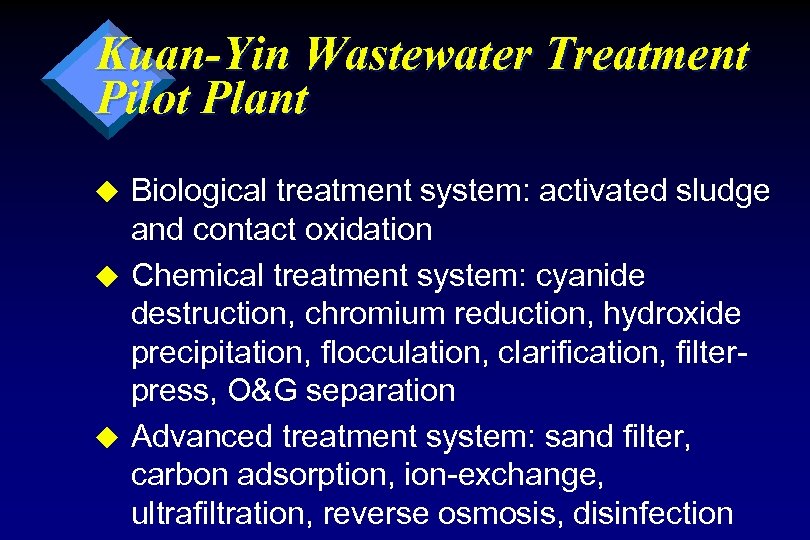 Kuan-Yin Wastewater Treatment Pilot Plant Biological treatment system: activated sludge and contact oxidation u