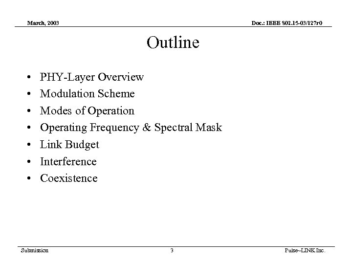 March, 2003 Doc. : IEEE 802. 15 -03/127 r 0 Outline • • PHY-Layer