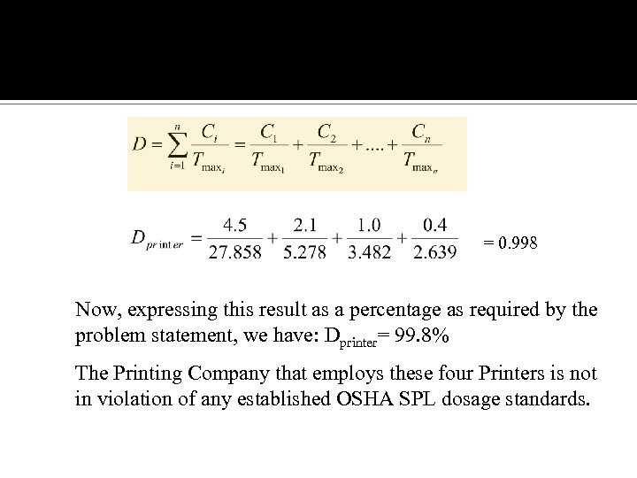 Noise = 0. 998 Now, expressing this result as a percentage as required by