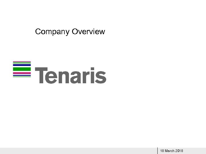 Company Overview 18 March 2018 