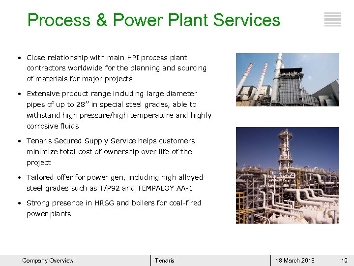 Process & Power Plant Services • Close relationship with main HPI process plant contractors