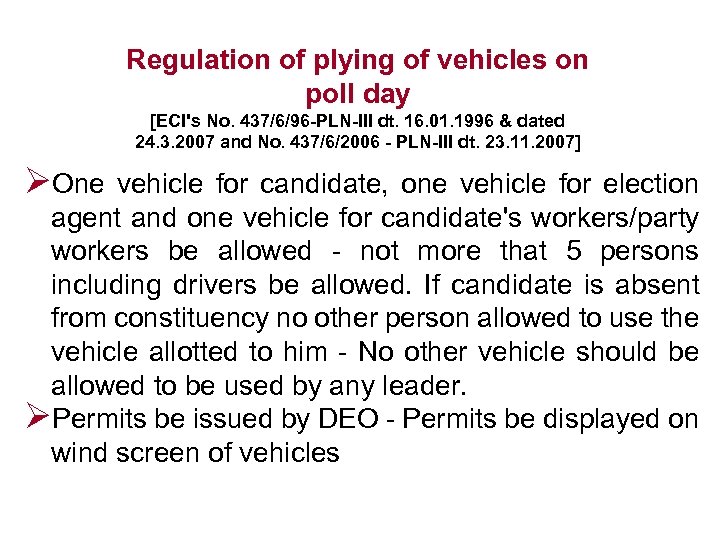 Regulation of plying of vehicles on poll day [ECI's No. 437/6/96 -PLN-III dt. 16.