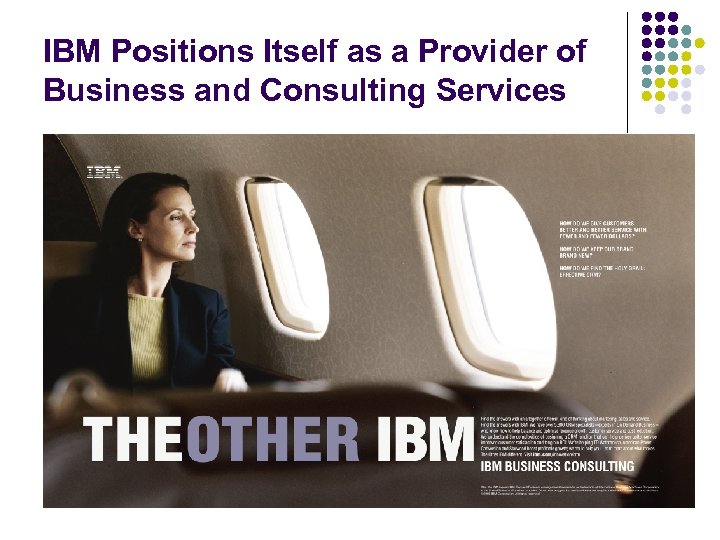 IBM Positions Itself as a Provider of Business and Consulting Services 