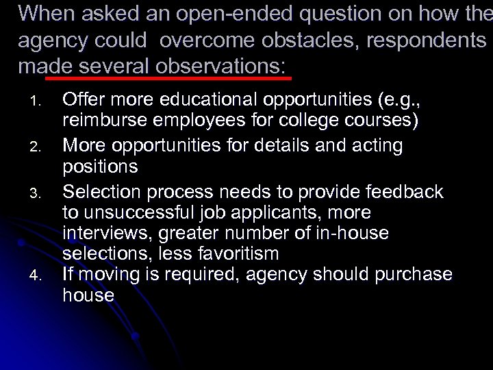 When asked an open-ended question on how the agency could overcome obstacles, respondents made