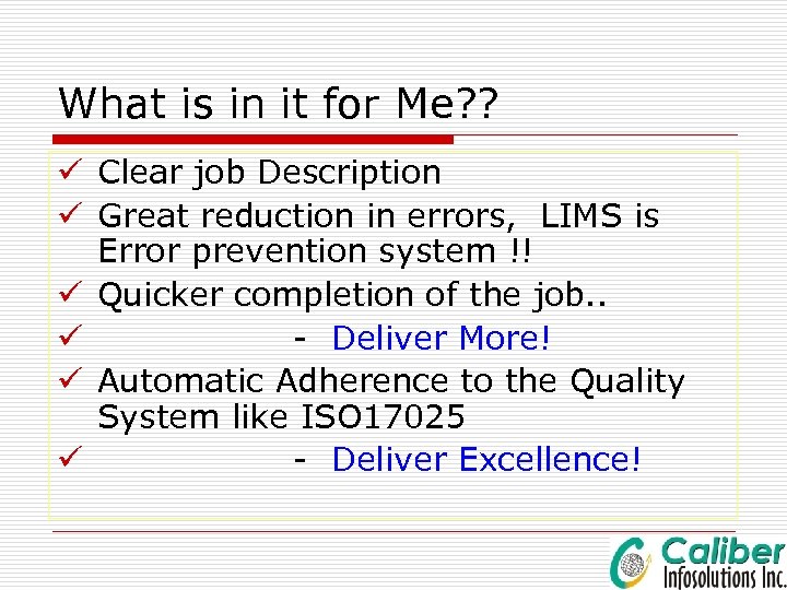 What is in it for Me? ? ü Clear job Description ü Great reduction