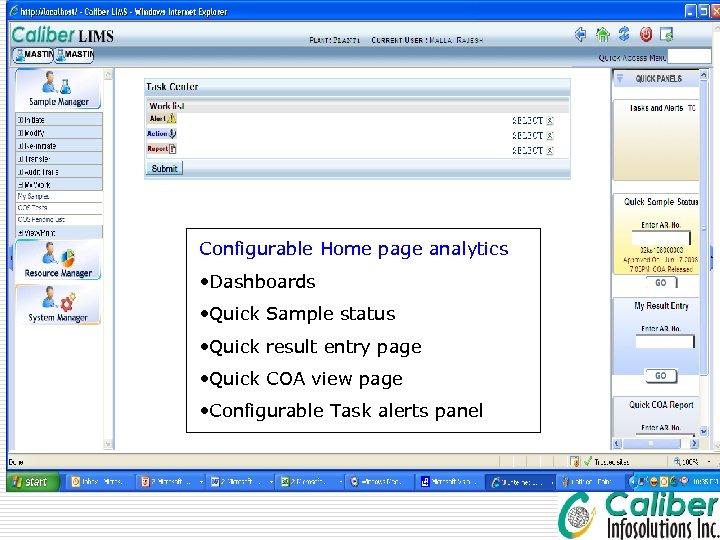 Configurable Home page analytics • Dashboards • Quick Sample status • Quick result entry