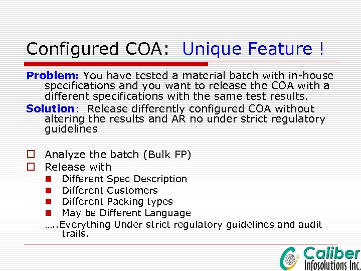 Configured COA: Unique Feature ! Problem: You have tested a material batch with in-house