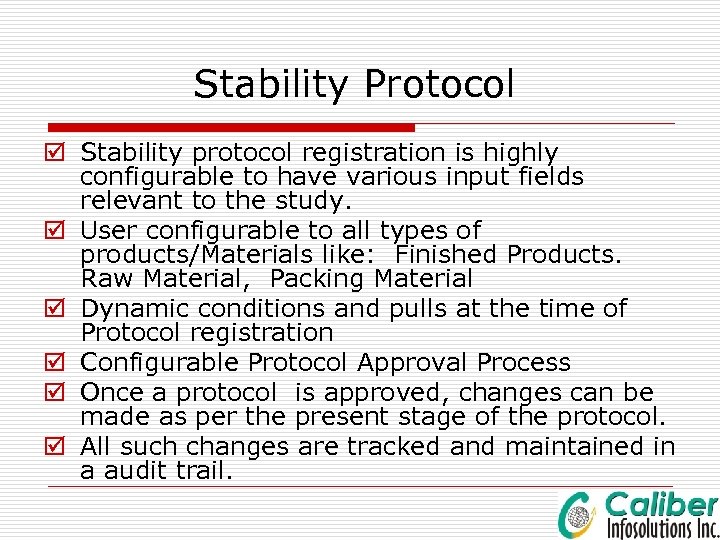 Stability Protocol þ Stability protocol registration is highly configurable to have various input fields