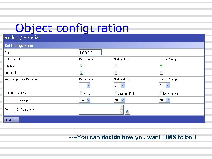 Object configuration ----You can decide how you want LIMS to be!! 