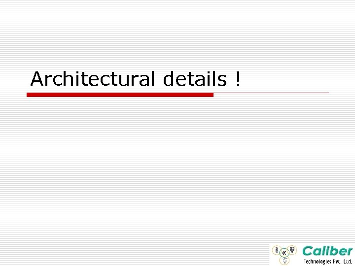 Architectural details ! 
