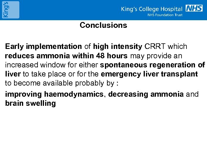 Conclusions Early implementation of high intensity CRRT which reduces ammonia within 48 hours may