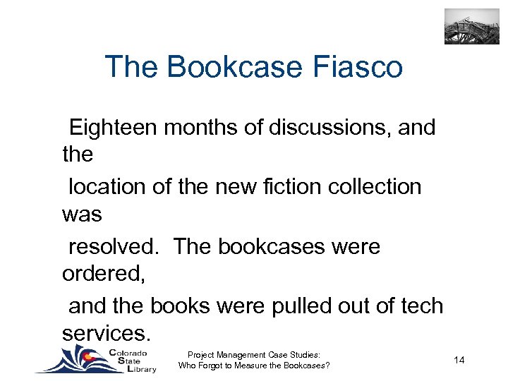 The Bookcase Fiasco Eighteen months of discussions, and the location of the new fiction