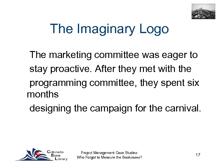 The Imaginary Logo The marketing committee was eager to stay proactive. After they met