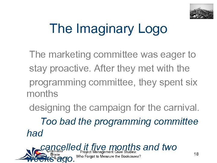 The Imaginary Logo The marketing committee was eager to stay proactive. After they met