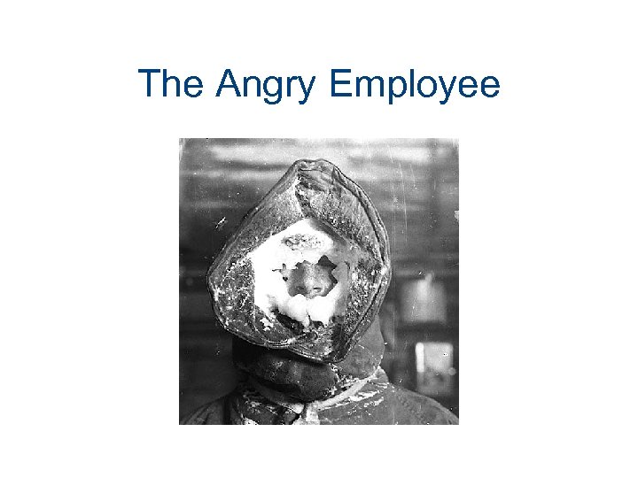 The Angry Employee 