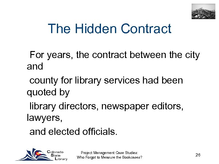 The Hidden Contract For years, the contract between the city and county for library