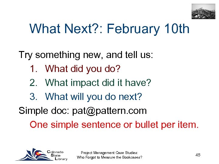 What Next? : February 10 th Try something new, and tell us: 1. What