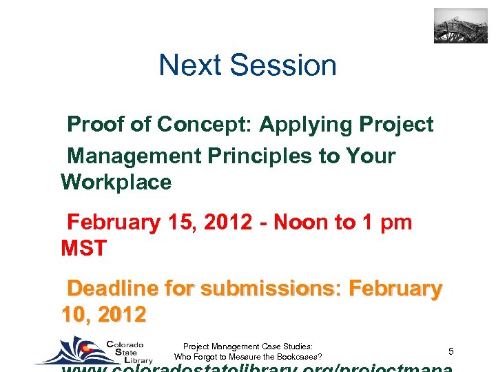 Next Session Proof of Concept: Applying Project Management Principles to Your Workplace February 15,