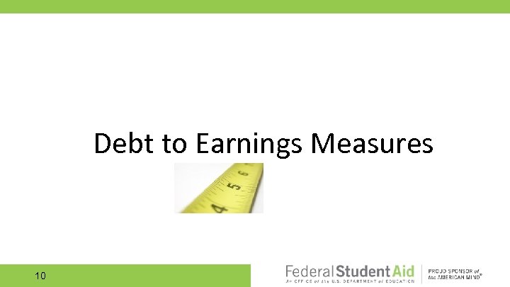 Debt to Earnings Measures 10 