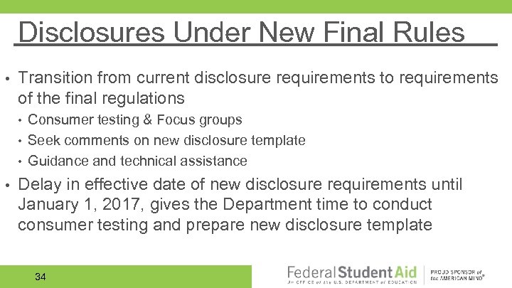 Disclosures Under New Final Rules • Transition from current disclosure requirements to requirements of