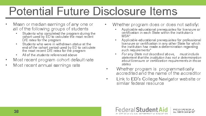Potential Future Disclosure Items • Mean or median earnings of any one or all