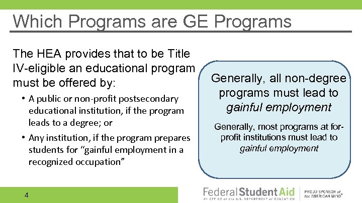 Which Programs are GE Programs The HEA provides that to be Title IV-eligible an