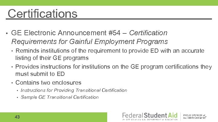 Certifications • GE Electronic Announcement #54 – Certification Requirements for Gainful Employment Programs •