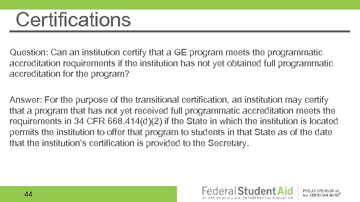 Certifications Question: Can an institution certify that a GE program meets the programmatic accreditation