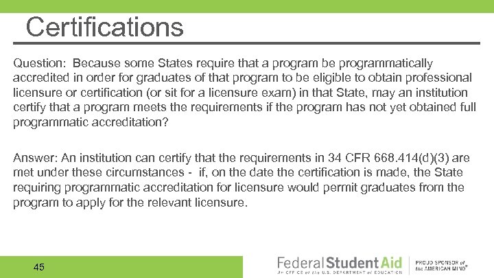 Certifications Question: Because some States require that a program be programmatically accredited in order