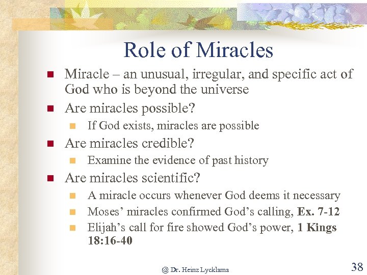 Role of Miracles n n Miracle – an unusual, irregular, and specific act of